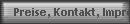 Preise, Kontakt, Impressum